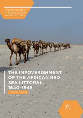 Serels |  The Impoverishment of the African Red Sea Littoral, 1640-1945 | Buch |  Sack Fachmedien