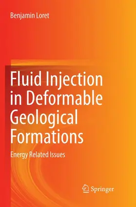 Loret |  Fluid Injection in Deformable Geological Formations | Buch |  Sack Fachmedien