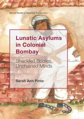Pinto | Lunatic Asylums in Colonial Bombay | Buch | 978-3-030-06818-9 | sack.de