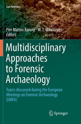 Groen / Barone | Multidisciplinary Approaches to Forensic Archaeology | Buch | 978-3-030-06843-1 | sack.de