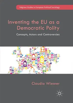 Wiesner |  Inventing the EU as a Democratic Polity | Buch |  Sack Fachmedien