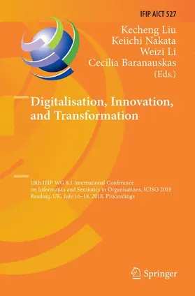 Liu / Baranauskas / Nakata |  Digitalisation, Innovation, and Transformation | Buch |  Sack Fachmedien