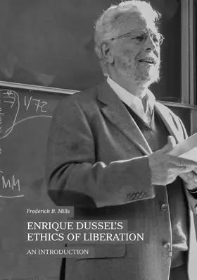 Mills | Enrique Dussel's Ethics of Liberation | Buch | 978-3-030-06872-1 | www.sack.de