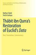 Isahaya / Sidoli |  Th¿bit ibn Qurra¿s Restoration of Euclid¿s Data | Buch |  Sack Fachmedien