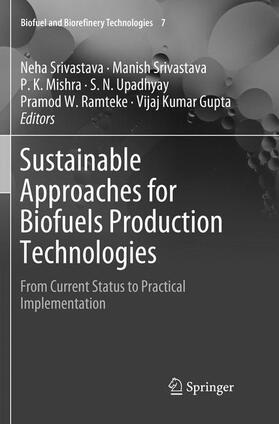 Srivastava / Gupta / Mishra |  Sustainable Approaches for Biofuels Production Technologies | Buch |  Sack Fachmedien