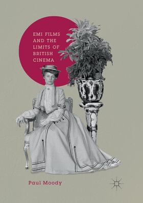 Moody | EMI Films and the Limits of British Cinema | Buch | 978-3-030-06918-6 | sack.de