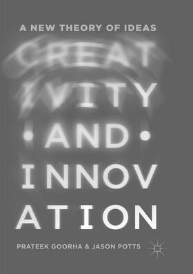 Potts / Goorha | Creativity and Innovation | Buch | 978-3-030-06930-8 | sack.de