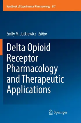 Jutkiewicz |  Delta Opioid Receptor Pharmacology and Therapeutic Applications | Buch |  Sack Fachmedien