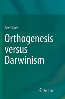 Popov | Orthogenesis versus Darwinism | Buch | 978-3-030-06983-4 | sack.de