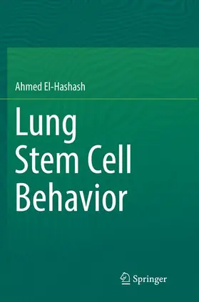 El-Hashash |  Lung Stem Cell Behavior | Buch |  Sack Fachmedien