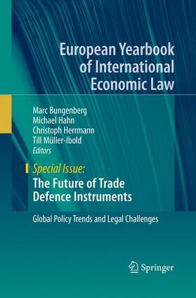 Bungenberg / Müller-Ibold / Hahn | The Future of Trade Defence Instruments | Buch | 978-3-030-07013-7 | sack.de