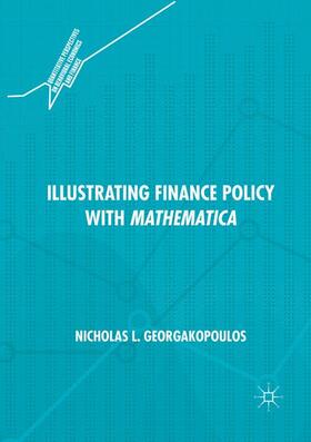 Georgakopoulos | Illustrating Finance Policy with Mathematica | Buch | 978-3-030-07022-9 | sack.de