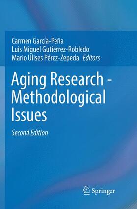 García-Peña / Pérez-Zepeda / Gutiérrez-Robledo |  Aging Research - Methodological Issues | Buch |  Sack Fachmedien