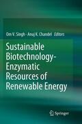 Chandel / Singh |  Sustainable Biotechnology- Enzymatic Resources of Renewable Energy | Buch |  Sack Fachmedien