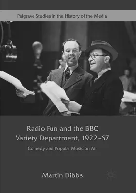 Dibbs |  Radio Fun and the BBC Variety Department, 1922-67 | Buch |  Sack Fachmedien