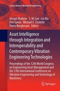 Mathew / Lim / Borghesani |  Asset Intelligence through Integration and Interoperability and Contemporary Vibration Engineering Technologies | Buch |  Sack Fachmedien