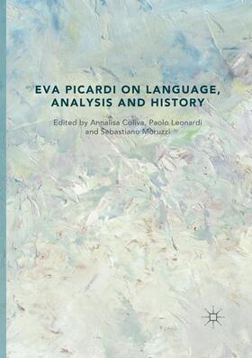 Coliva / Moruzzi / Leonardi | Eva Picardi on Language, Analysis and History | Buch | 978-3-030-07094-6 | sack.de
