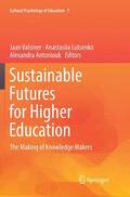 Valsiner / Antoniouk / Lutsenko |  Sustainable Futures for Higher Education | Buch |  Sack Fachmedien