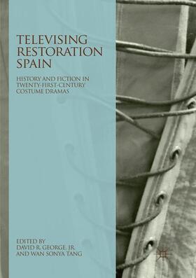 Tang / George, Jr. / George | Televising Restoration Spain | Buch | sack.de