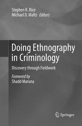 Maltz / Rice |  Doing Ethnography in Criminology | Buch |  Sack Fachmedien