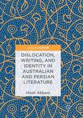 Abbasi |  Dislocation, Writing, and Identity in Australian and Persian Literature | Buch |  Sack Fachmedien