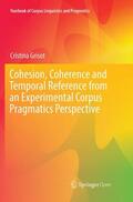Grisot |  Cohesion, Coherence and Temporal Reference from an Experimental Corpus Pragmatics Perspective | Buch |  Sack Fachmedien