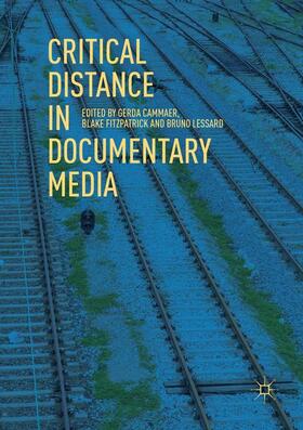 Cammaer / Lessard / Fitzpatrick |  Critical Distance in Documentary Media | Buch |  Sack Fachmedien
