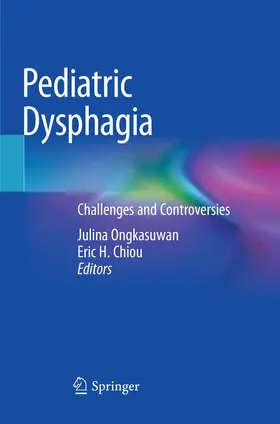 Ongkasuwan / Chiou | Pediatric Dysphagia | Buch | 978-3-030-07286-5 | www.sack.de
