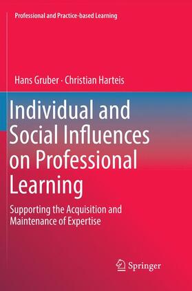 Harteis / Gruber | Individual and Social Influences on Professional Learning | Buch | 978-3-030-07289-6 | sack.de