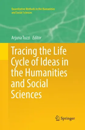 Tuzzi |  Tracing the Life Cycle of Ideas in the Humanities and Social Sciences | Buch |  Sack Fachmedien