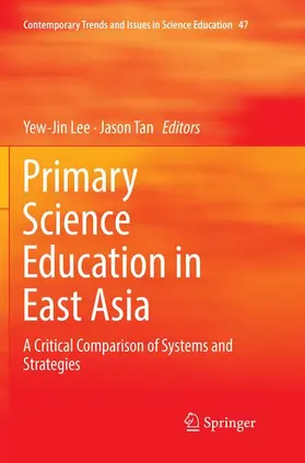 Tan / Lee |  Primary Science Education in East Asia | Buch |  Sack Fachmedien