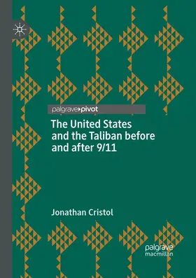 Cristol |  The United States and the Taliban before and after 9/11 | Buch |  Sack Fachmedien
