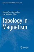 Zang / Hoffmann / Cros |  Topology in Magnetism | Buch |  Sack Fachmedien