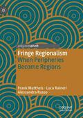 Mattheis / Raineri / Russo |  Fringe Regionalism | Buch |  Sack Fachmedien
