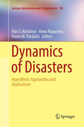 Kotsireas / Pardalos / Nagurney | Dynamics of Disasters | Buch | 978-3-030-07356-5 | sack.de