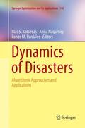 Kotsireas / Pardalos / Nagurney |  Dynamics of Disasters | Buch |  Sack Fachmedien