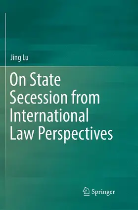 Lu |  On State Secession from International Law Perspectives | Buch |  Sack Fachmedien