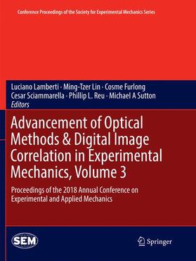 Lamberti / Lin / Sutton |  Advancement of Optical Methods & Digital Image Correlation in Experimental Mechanics, Volume 3 | Buch |  Sack Fachmedien
