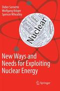 Sornette / Wheatley / Kröger |  New Ways and Needs for Exploiting Nuclear Energy | Buch |  Sack Fachmedien