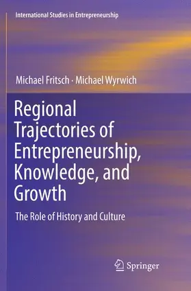 Wyrwich / Fritsch |  Regional Trajectories of Entrepreneurship, Knowledge, and Growth | Buch |  Sack Fachmedien