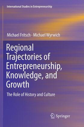 Wyrwich / Fritsch | Regional Trajectories of Entrepreneurship, Knowledge, and Growth | Buch | sack.de