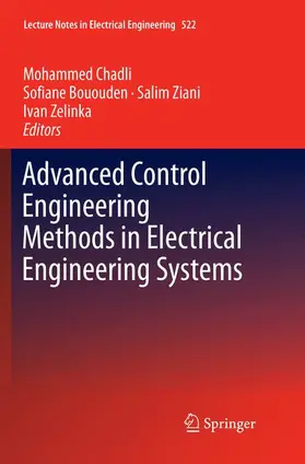 Chadli / Zelinka / Bououden |  Advanced Control Engineering Methods in Electrical Engineering Systems | Buch |  Sack Fachmedien