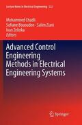 Chadli / Zelinka / Bououden |  Advanced Control Engineering Methods in Electrical Engineering Systems | Buch |  Sack Fachmedien