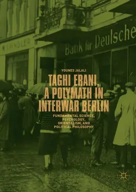 Jalali | Taghi Erani, a Polymath in Interwar Berlin | Buch | 978-3-030-07414-2 | www.sack.de