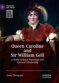 Thompson |  Queen Caroline and Sir William Gell | Buch |  Sack Fachmedien