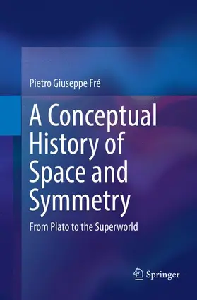 Fré |  A Conceptual History of Space and Symmetry | Buch |  Sack Fachmedien