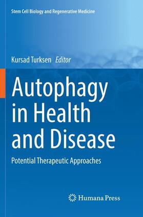 Turksen | Autophagy in Health and Disease | Buch | 978-3-030-07457-9 | sack.de