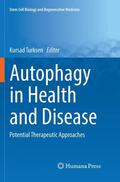 Turksen |  Autophagy in Health and Disease | Buch |  Sack Fachmedien