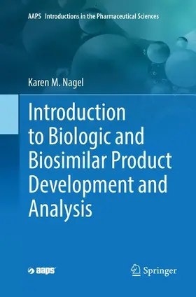 Nagel |  Introduction to Biologic and Biosimilar Product Development and Analysis | Buch |  Sack Fachmedien