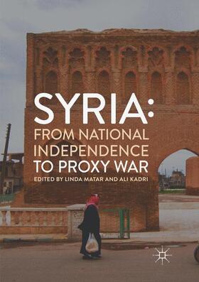 Kadri / Matar | Syria: From National Independence to Proxy War | Buch | sack.de